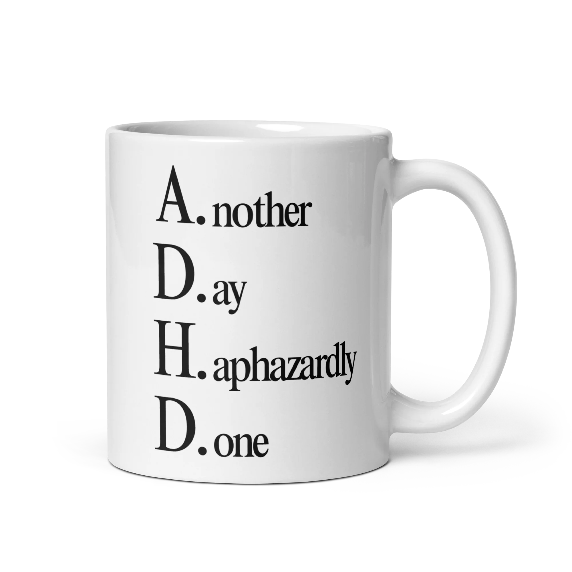 ADHD (Another Day Haphazardly Done) Mug