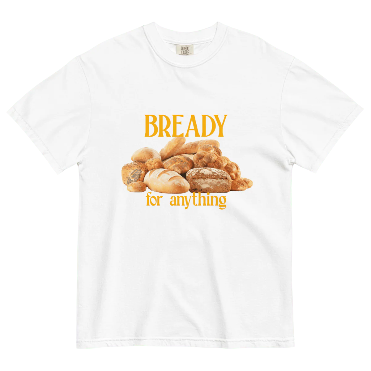 Bready For Anything Tee 🍞🥖🥐
