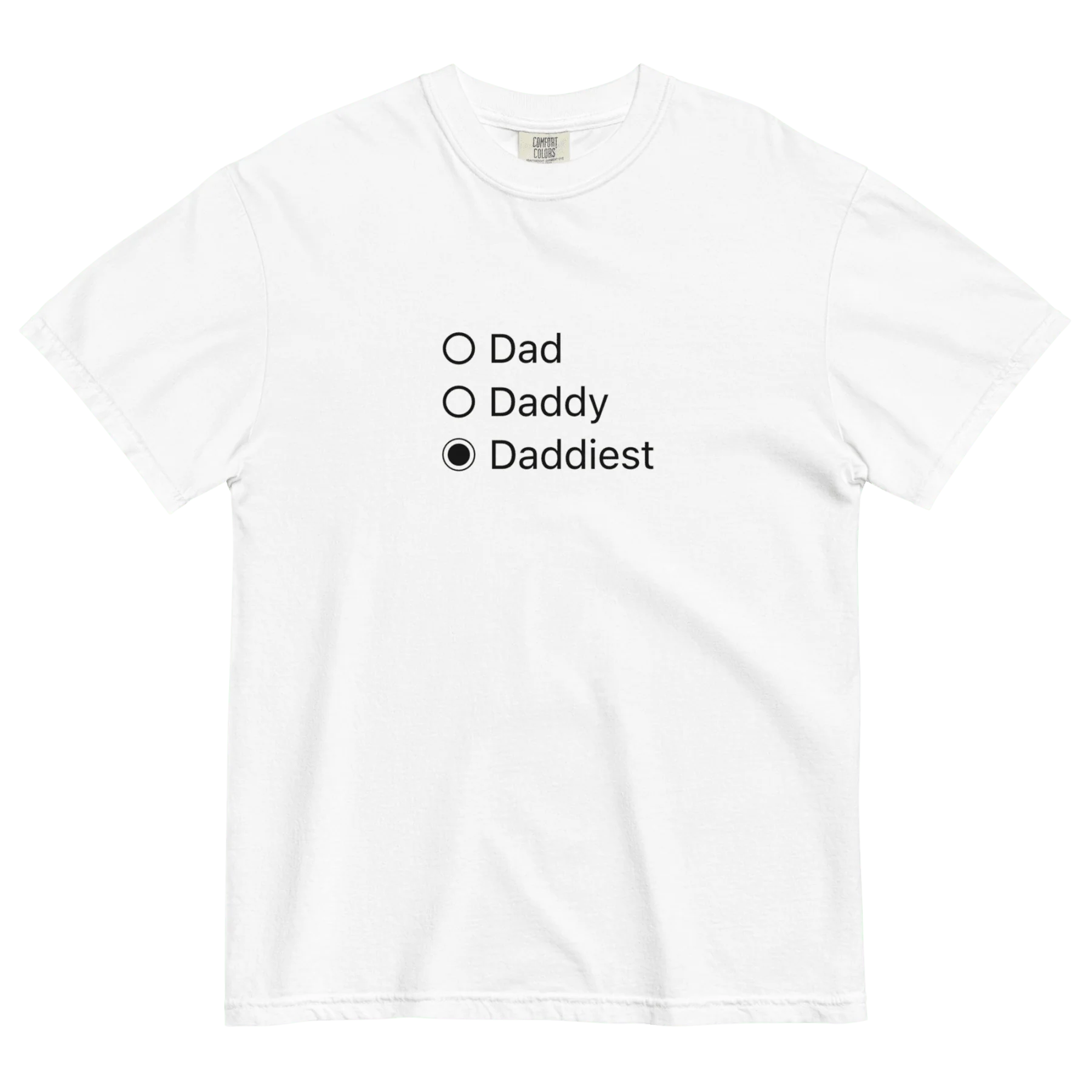 Dad, Daddy, Daddiest T-Shirt