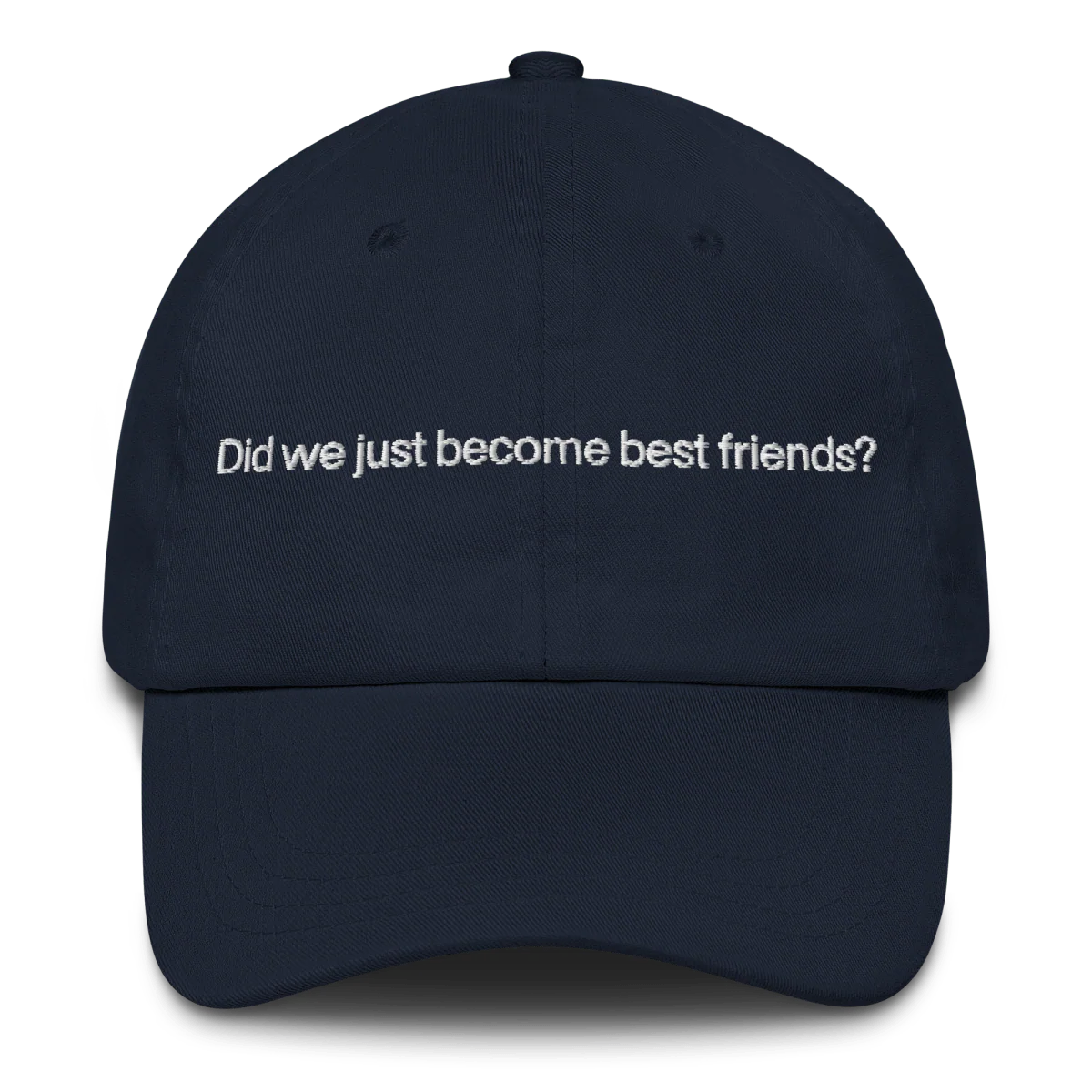 Did we just become best friends? Embroidered Hat - Image 2