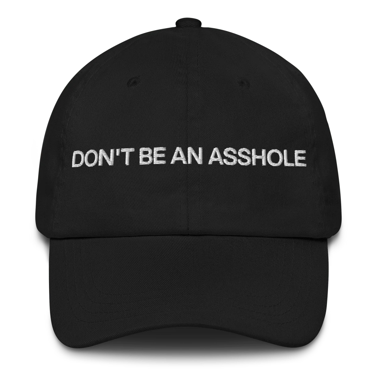 DON'T BE AN ASSHOLE Hat