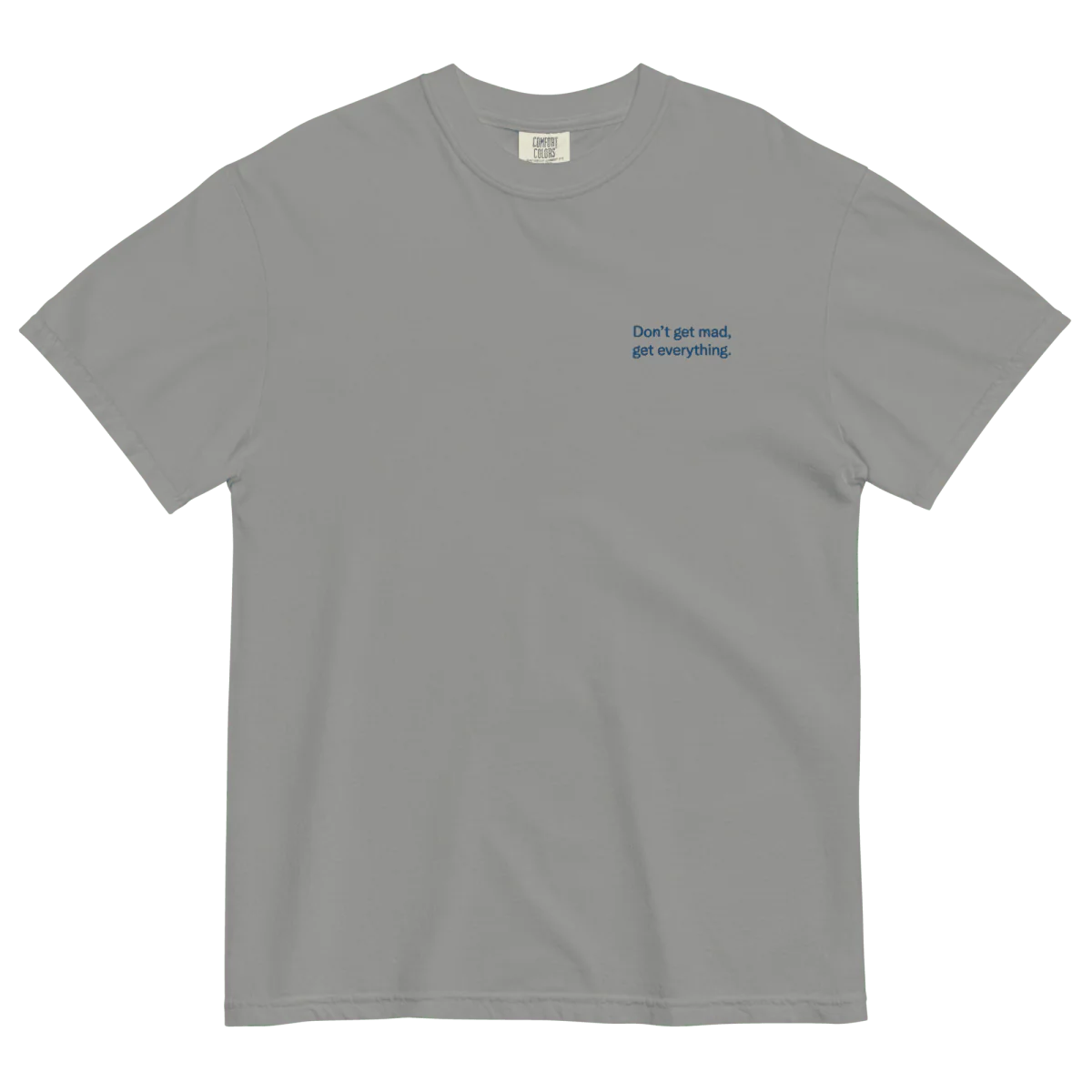 Don't get mad, get everything Embroidered Shirt - Image 2
