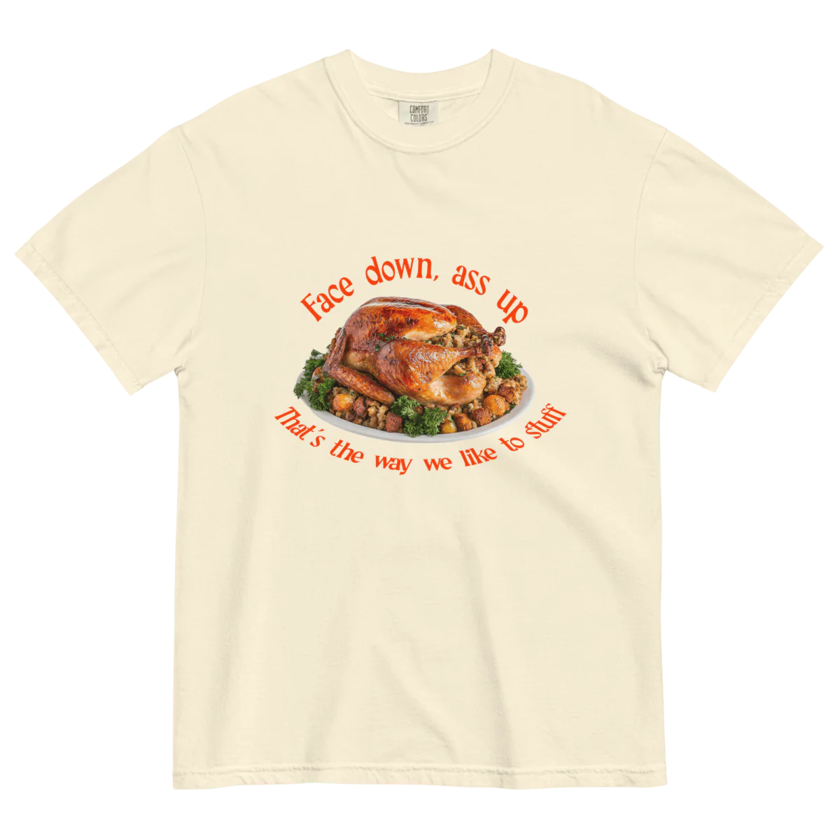 Face down...that's the way we like to stuff Thanksgiving Shirt - Image 2