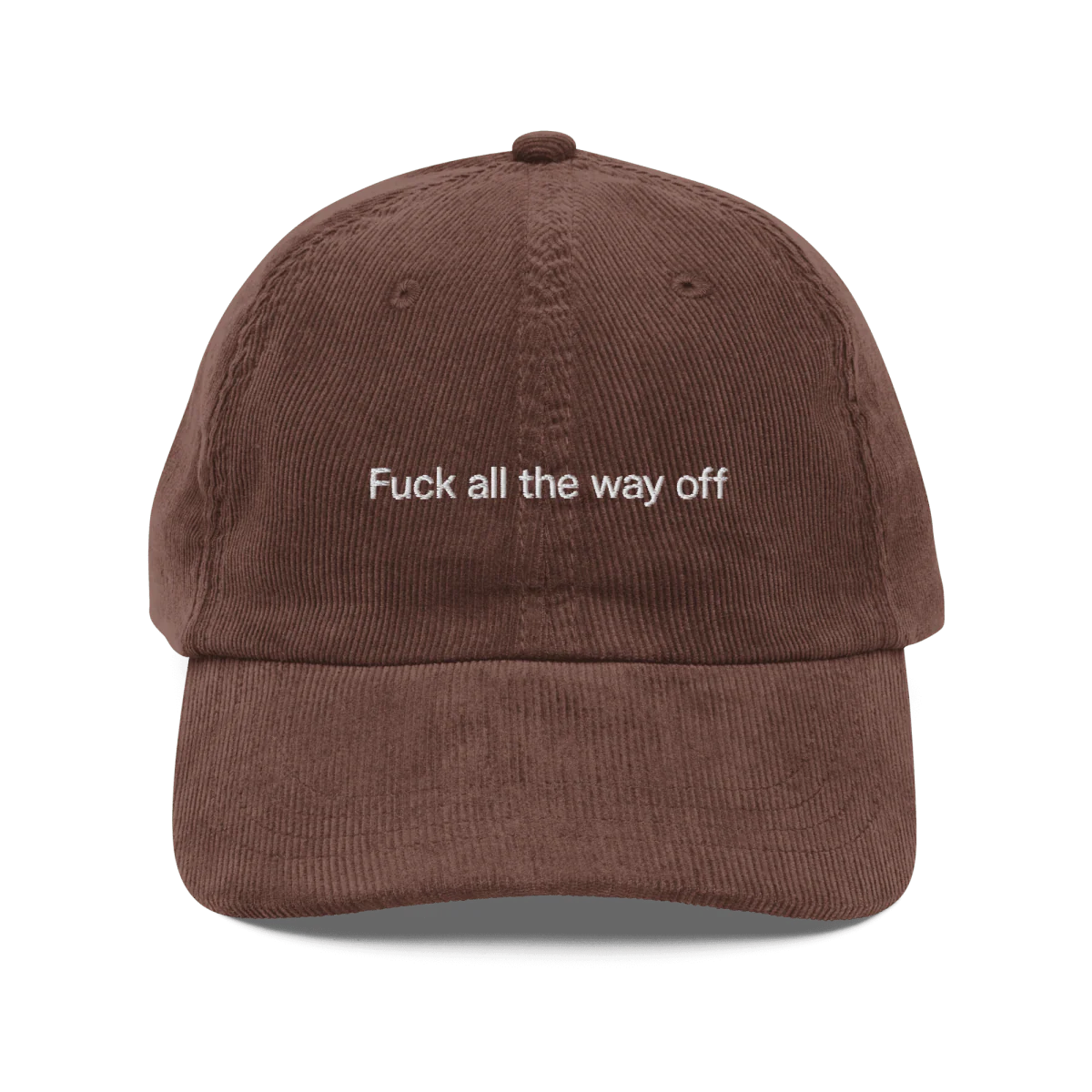 Fuck all the way off Embroidered Cordouroy Hat - Image 3
