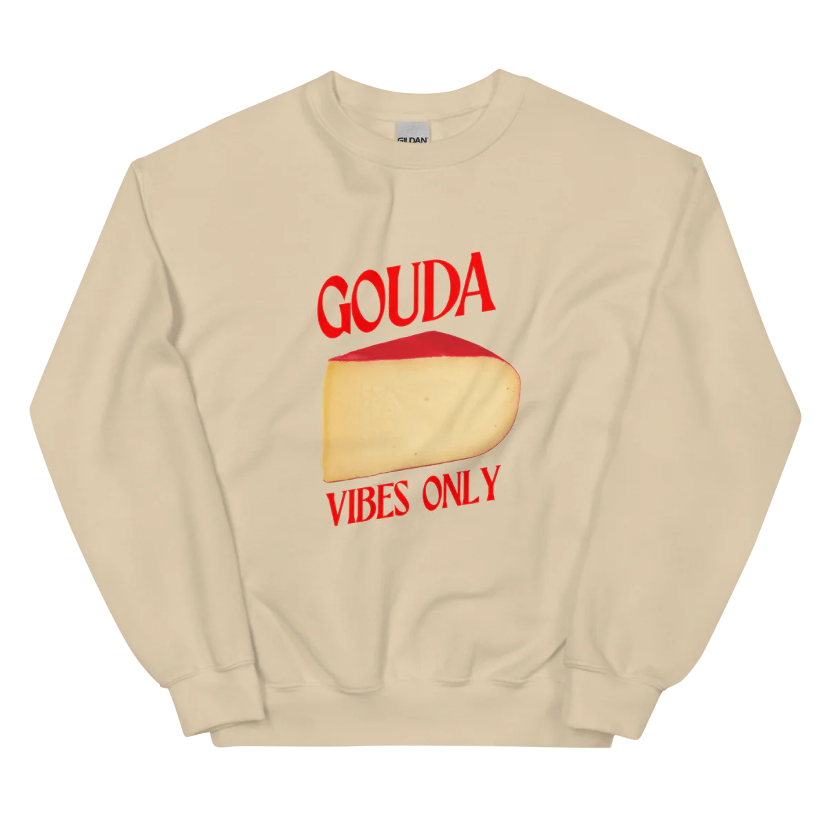 GOUDA Vibes Only Cheese Sweatshirt 🧀