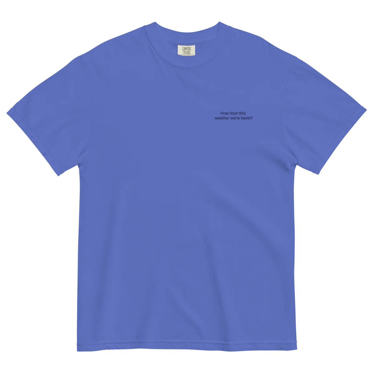 How bout this weather we're havin Embroidered Shirt - Image 2