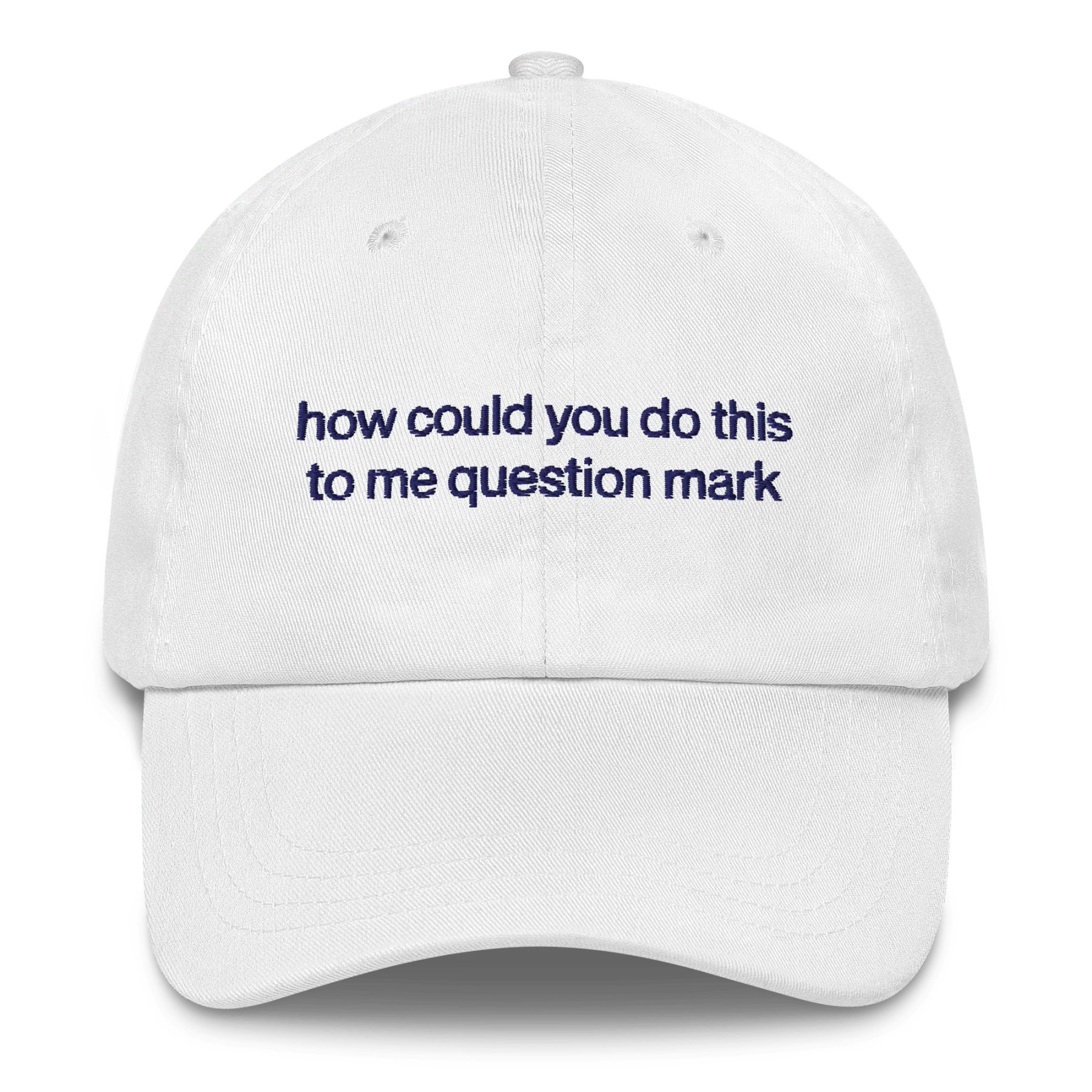 "How could you do this to me question mark" Embroidered Hat - RHONY - Image 4