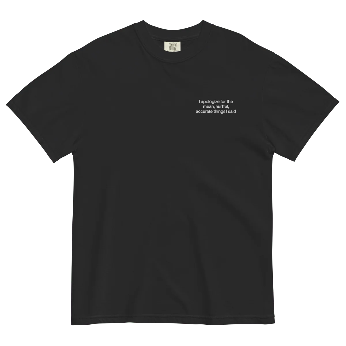 I apologize for the mean, hurtful, accurate things I said Embroidered Shirt - Image 3
