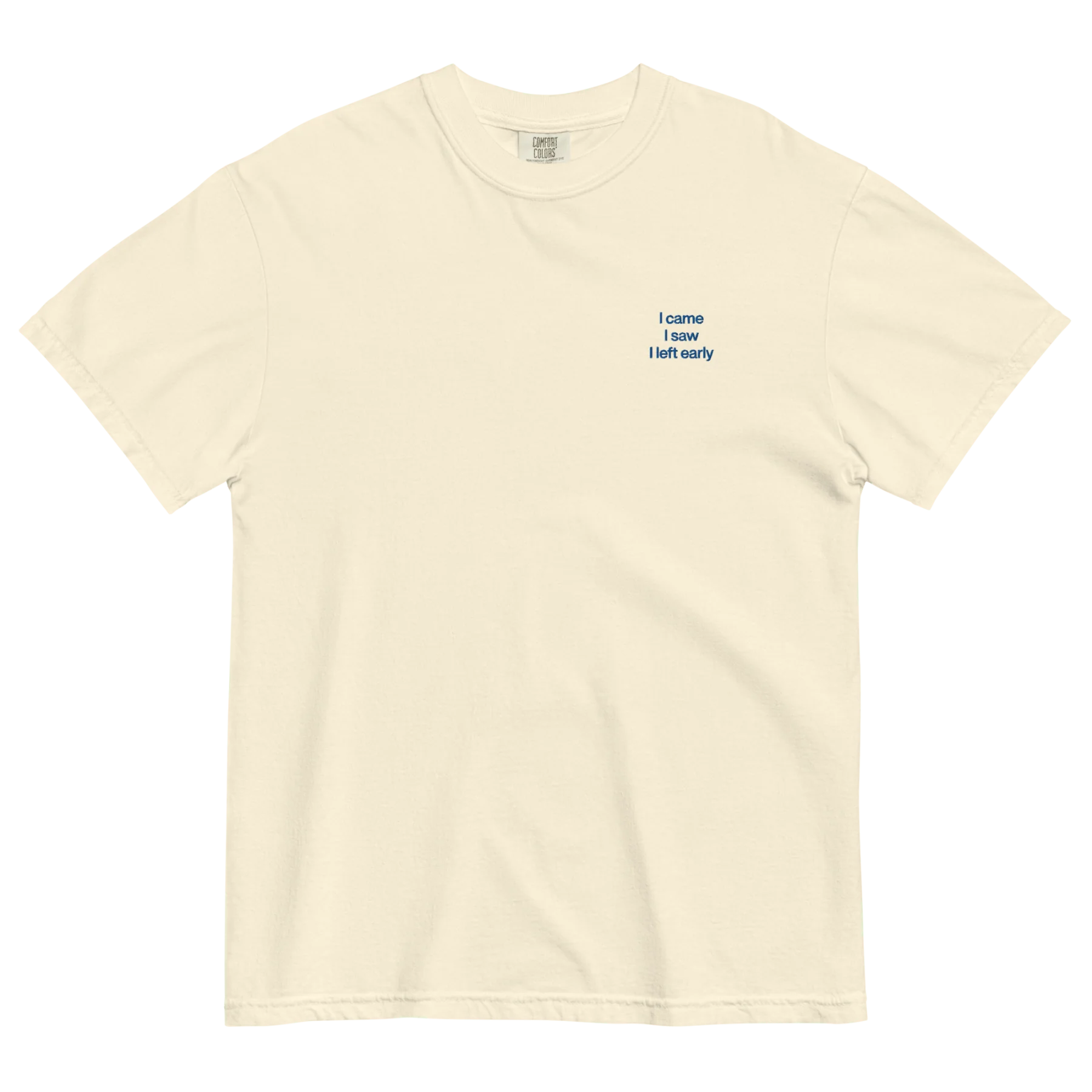 I Came, I Saw, I Left Early Embroidered T-Shirt - Image 3
