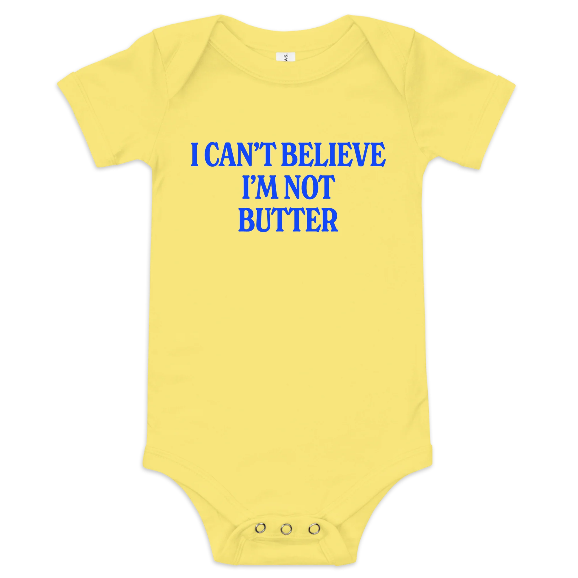I Can't Believe I'm Not Butter Baby Onesie