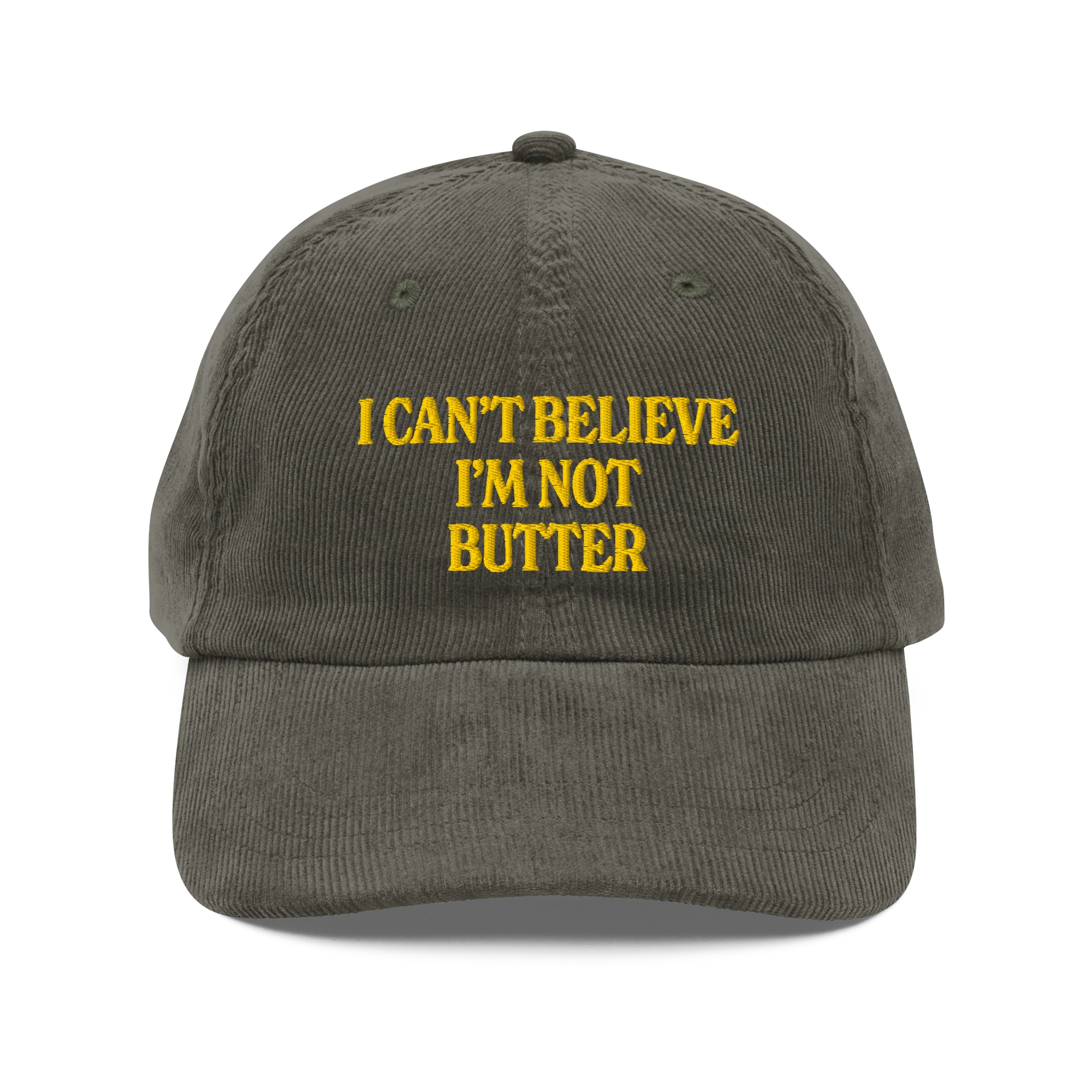 I Can't Believe I'm Not Butter Embroidered Corduroy Hat - Image 3