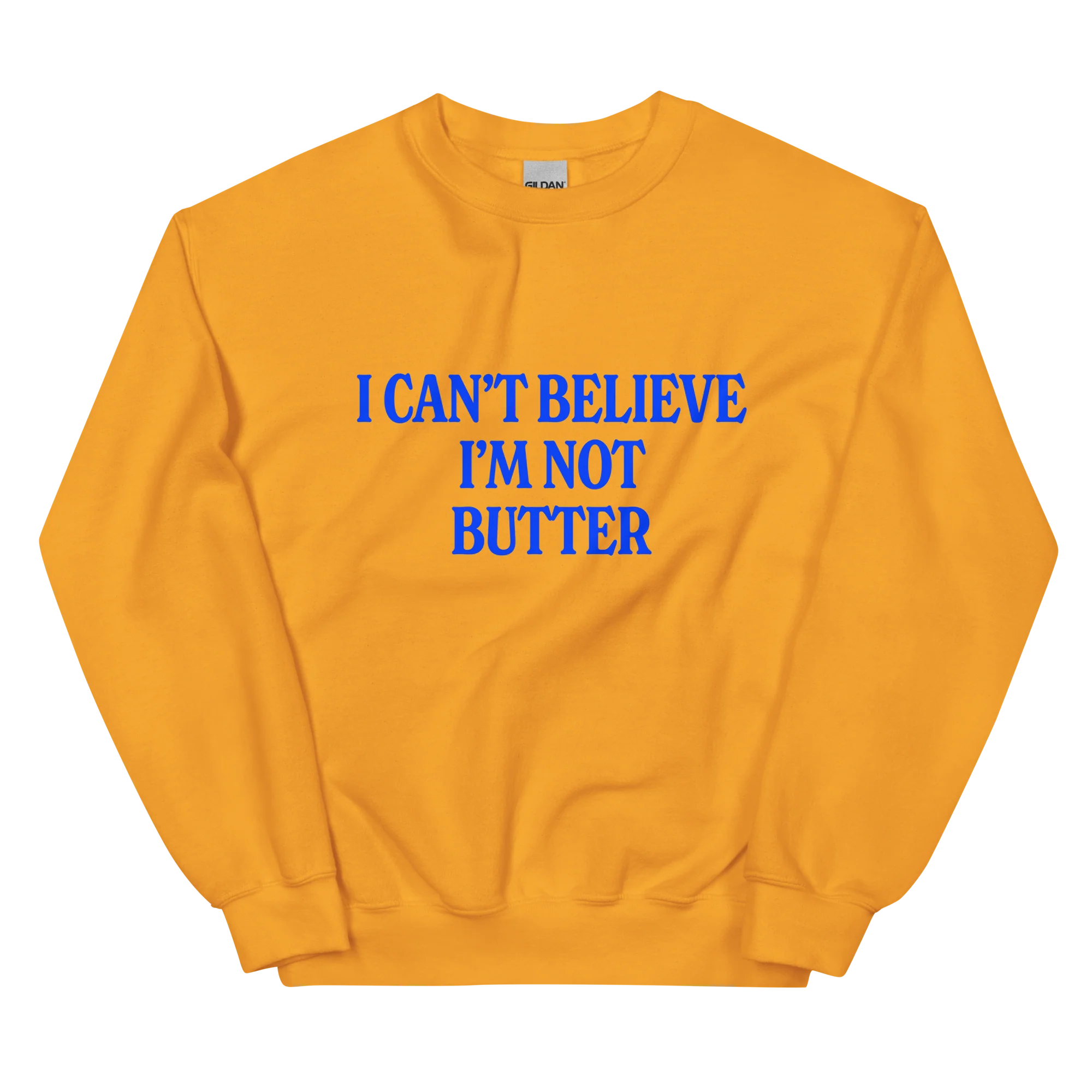 I Can't Believe I'm Not Butter Sweatshirt - Image 2