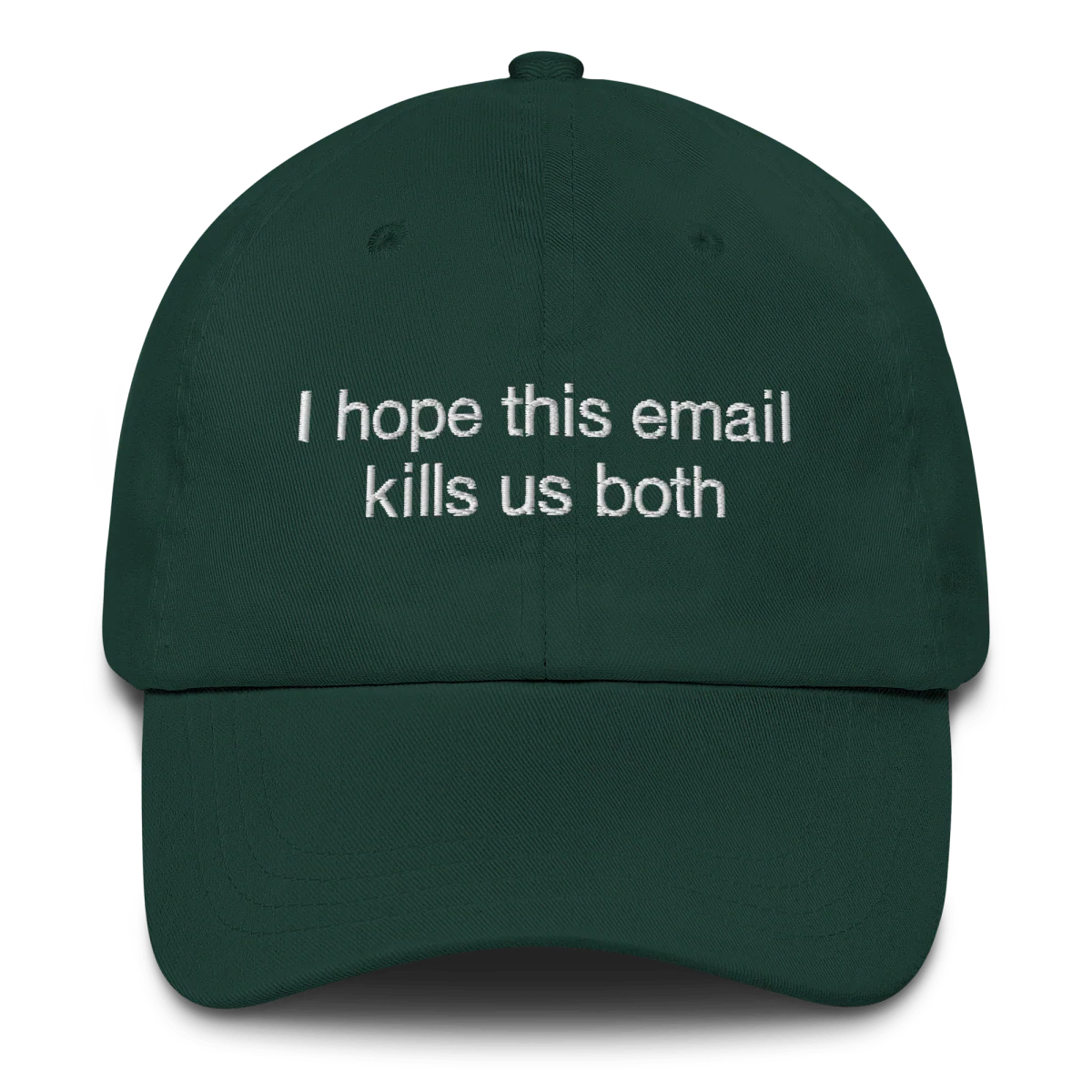 I hope this email kills us both Embroidered Hat - Image 3