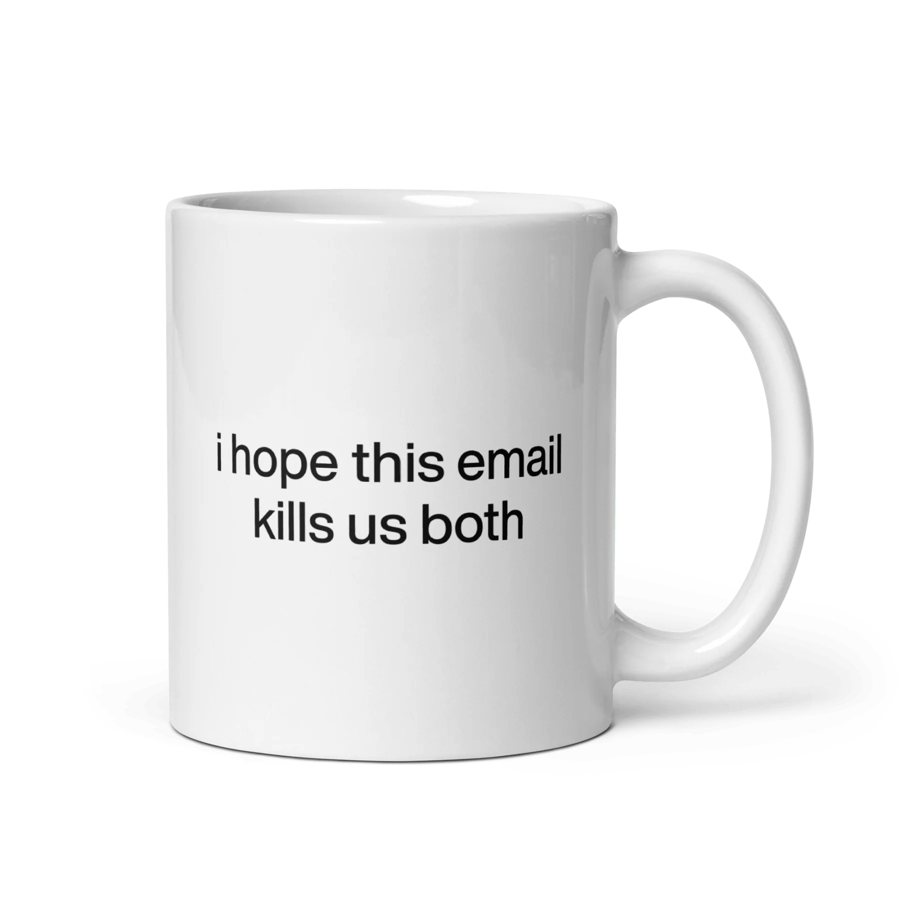 I hope this email kills us both Mug - Image 2