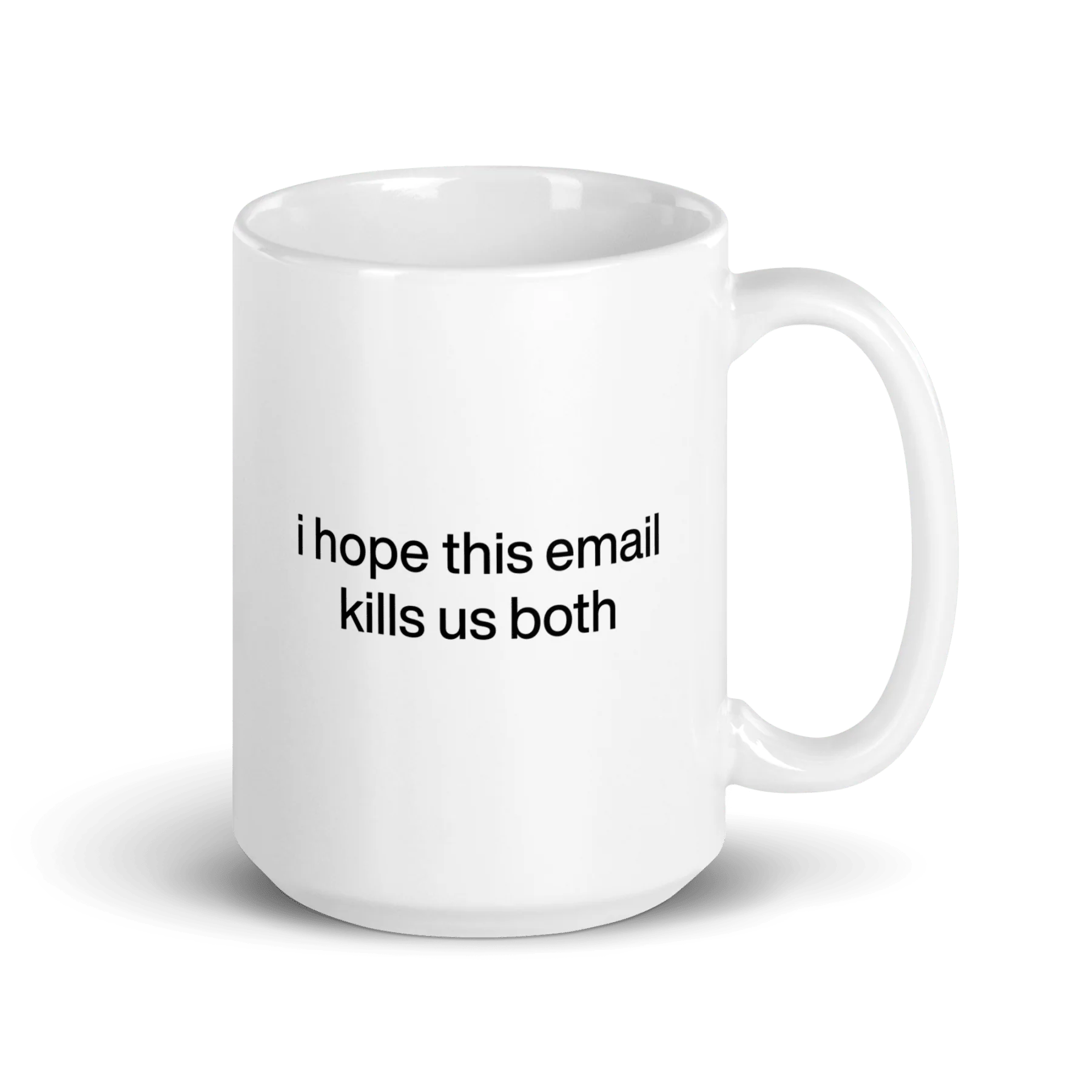 I hope this email kills us both Mug - Image 3