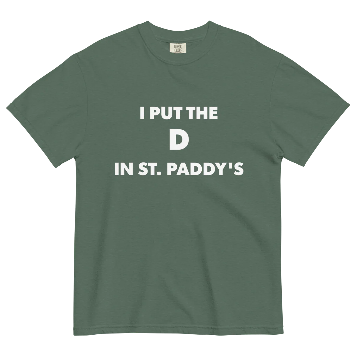 I put the D in St. Paddy's Shirt