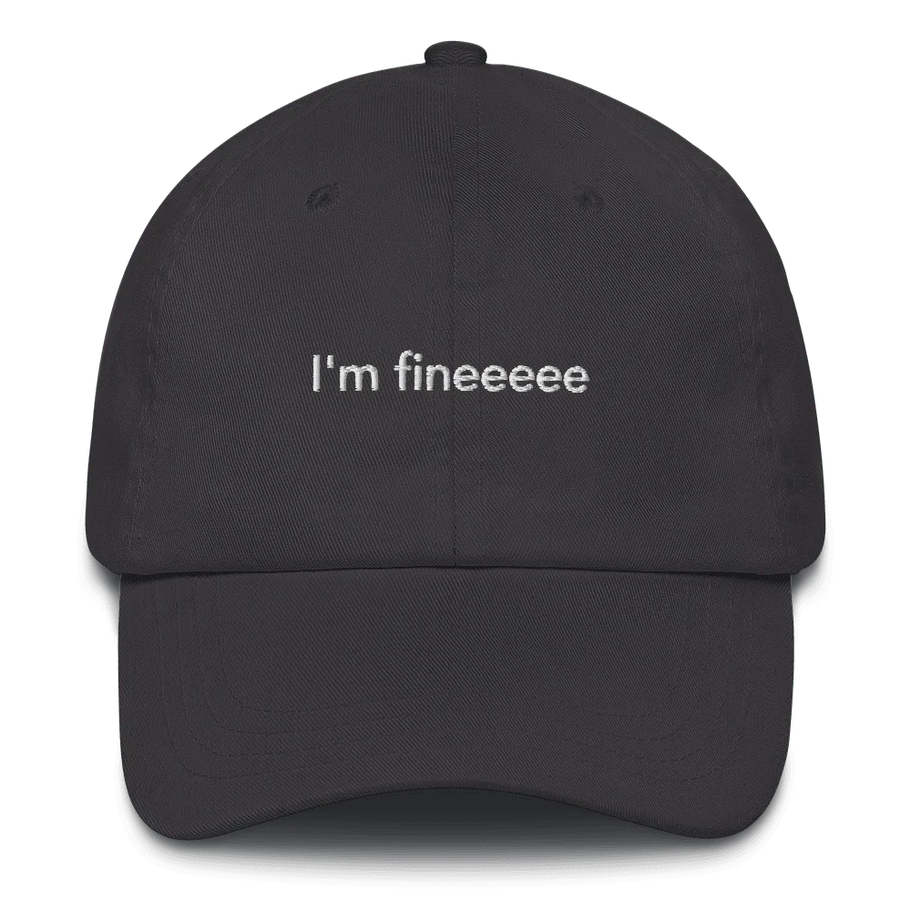 I'm fineeee Embroidered Hat - Image 4