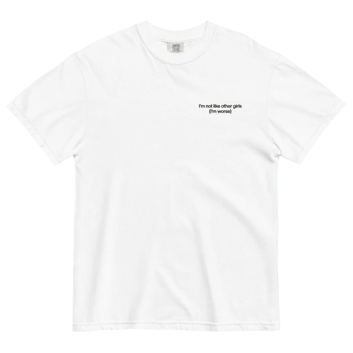I'm not like the other girls Embroidered Shirt