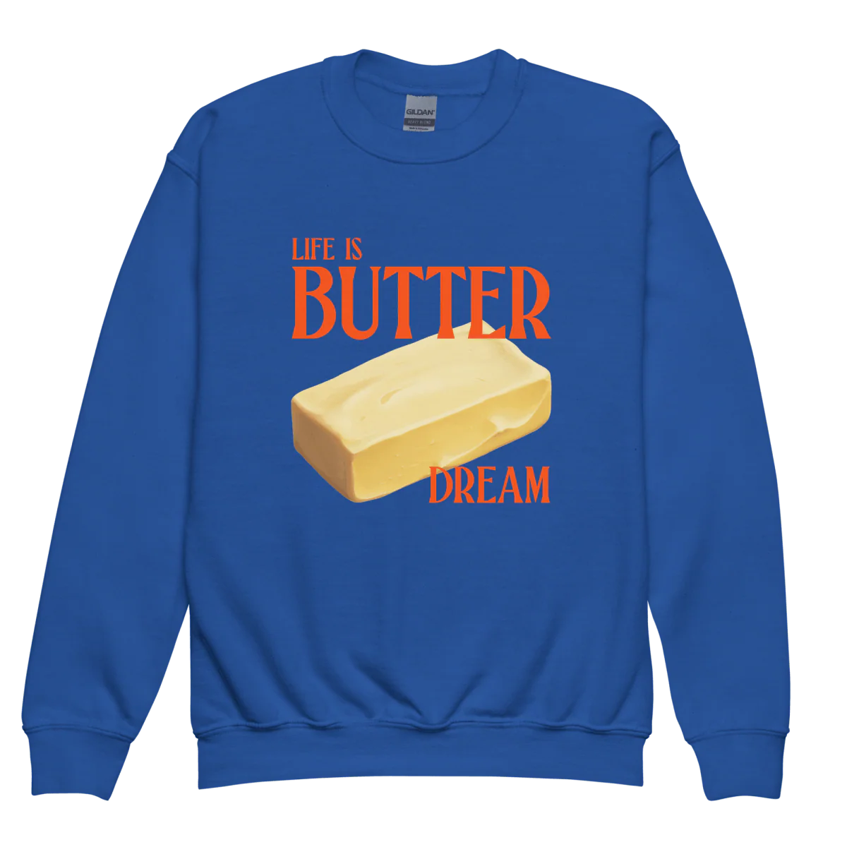 Life Is Butter Dream Youth Kids Sweatshirt - Image 3