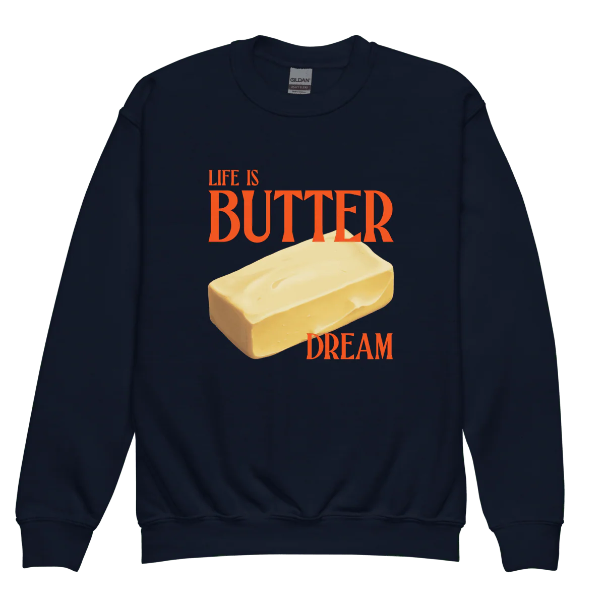 Life Is Butter Dream Youth Kids Sweatshirt - Image 4