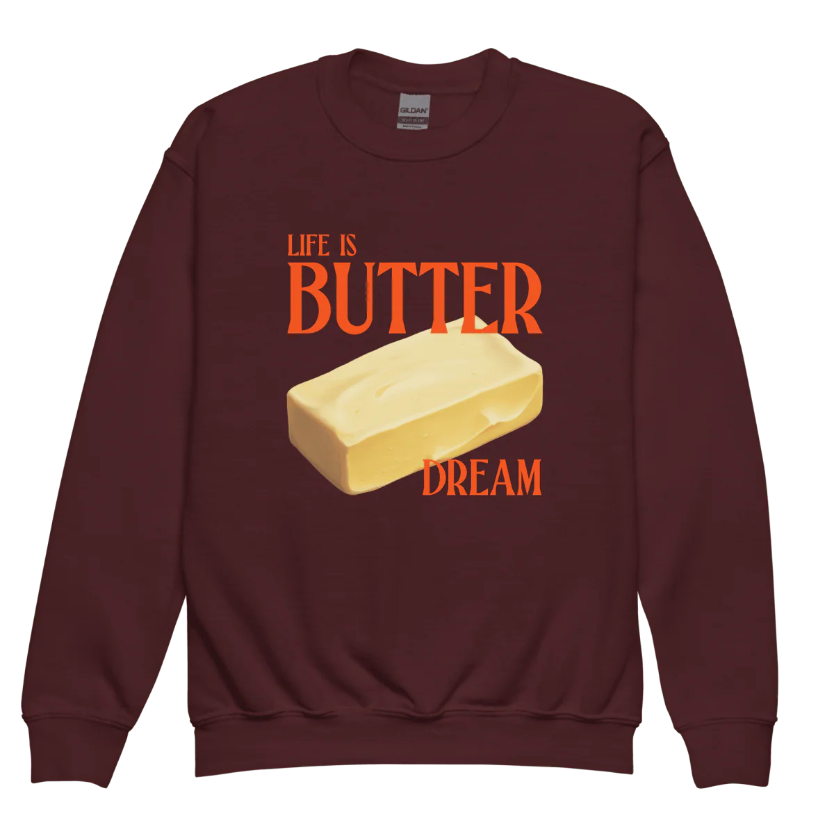 Life Is Butter Dream Youth Kids Sweatshirt - Image 5