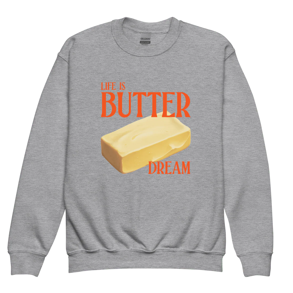 Life Is Butter Dream Youth Kids Sweatshirt - Image 6