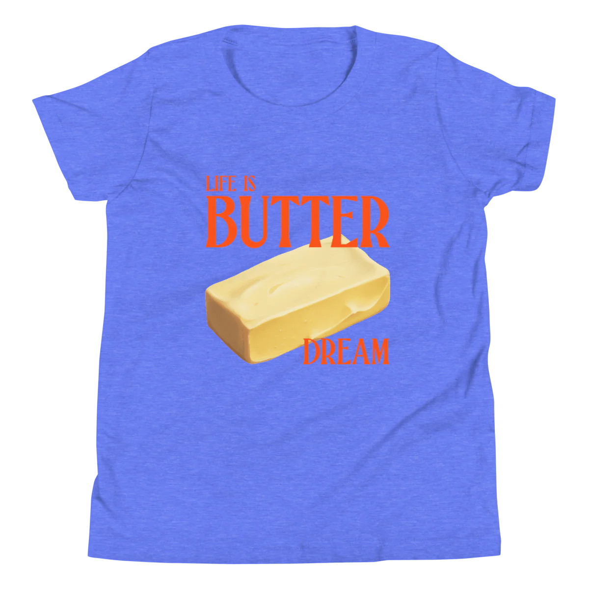 Life Is Butter Dream Youth T-Shirt - Image 5
