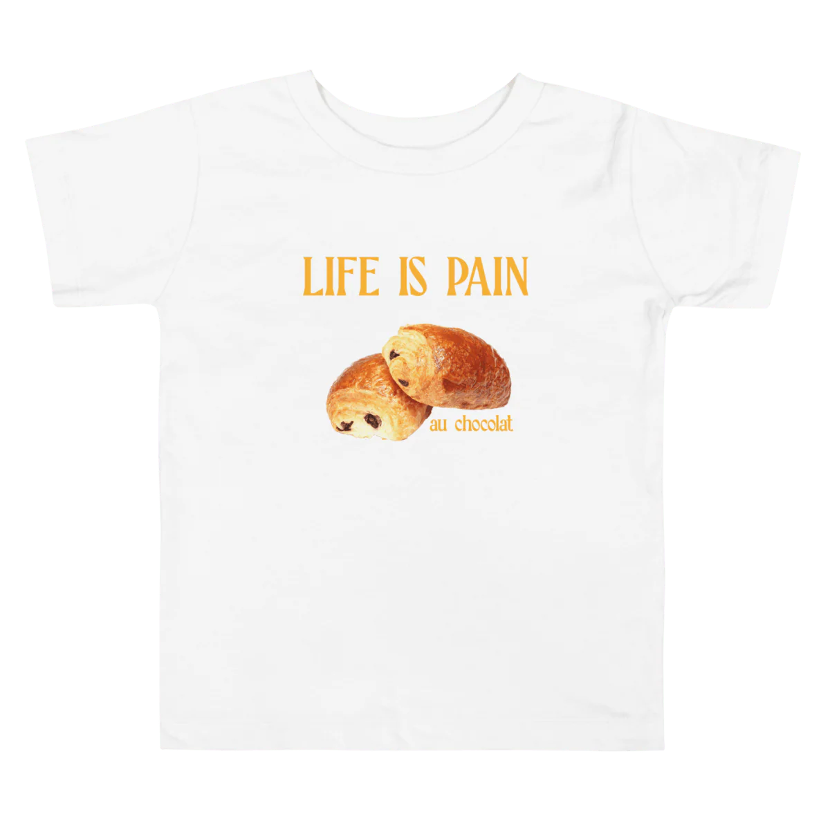 Life Is Pain (au Chocolat)Toddler Short Sleeve Tee - Image 5