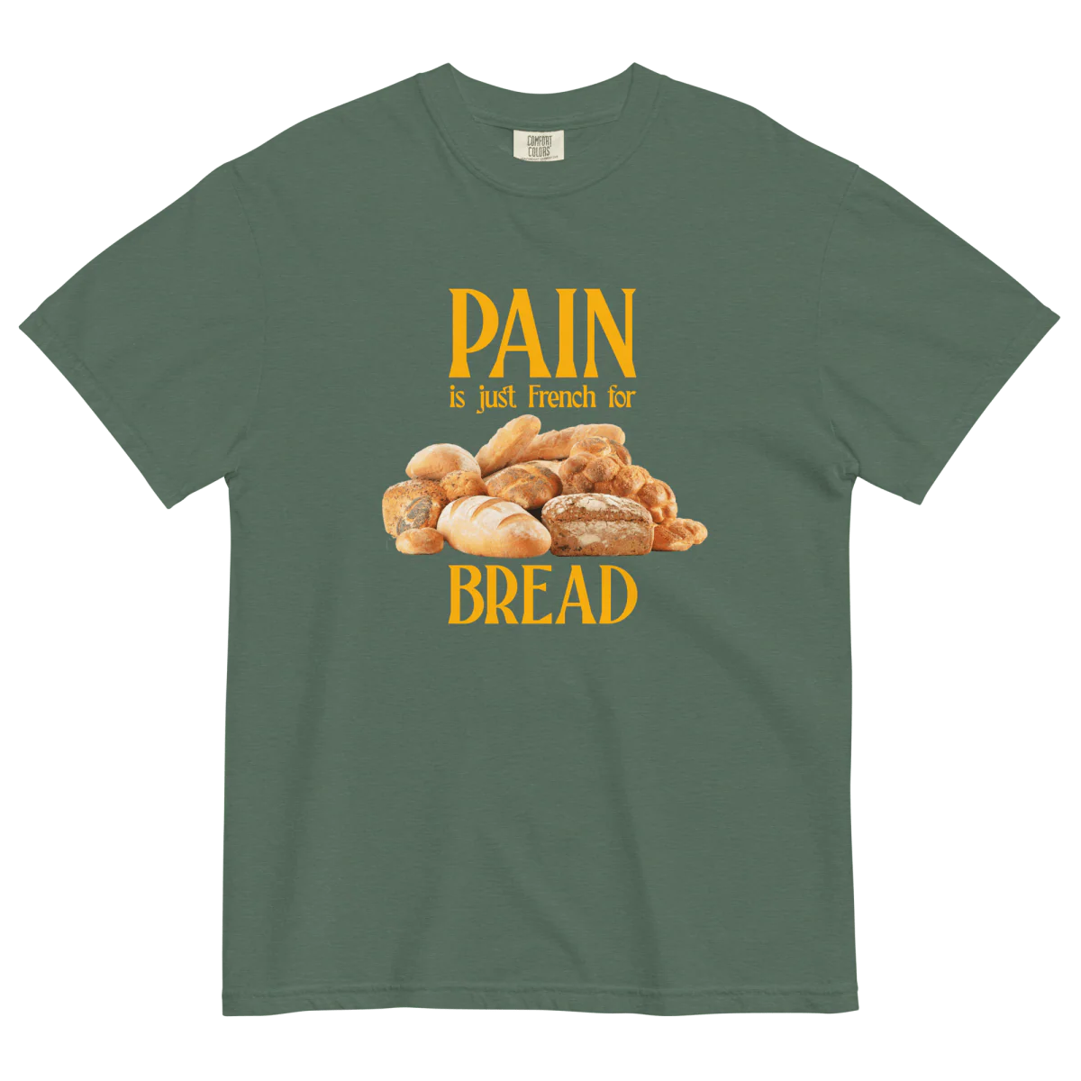 PAIN is just French for BREAD Shirt - Image 5