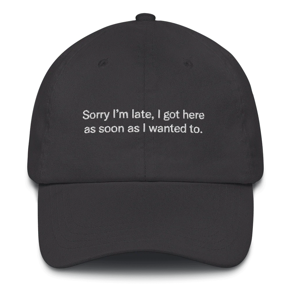 Sorry I'm late, I got here as soon as I wanted to. Hat - Image 4