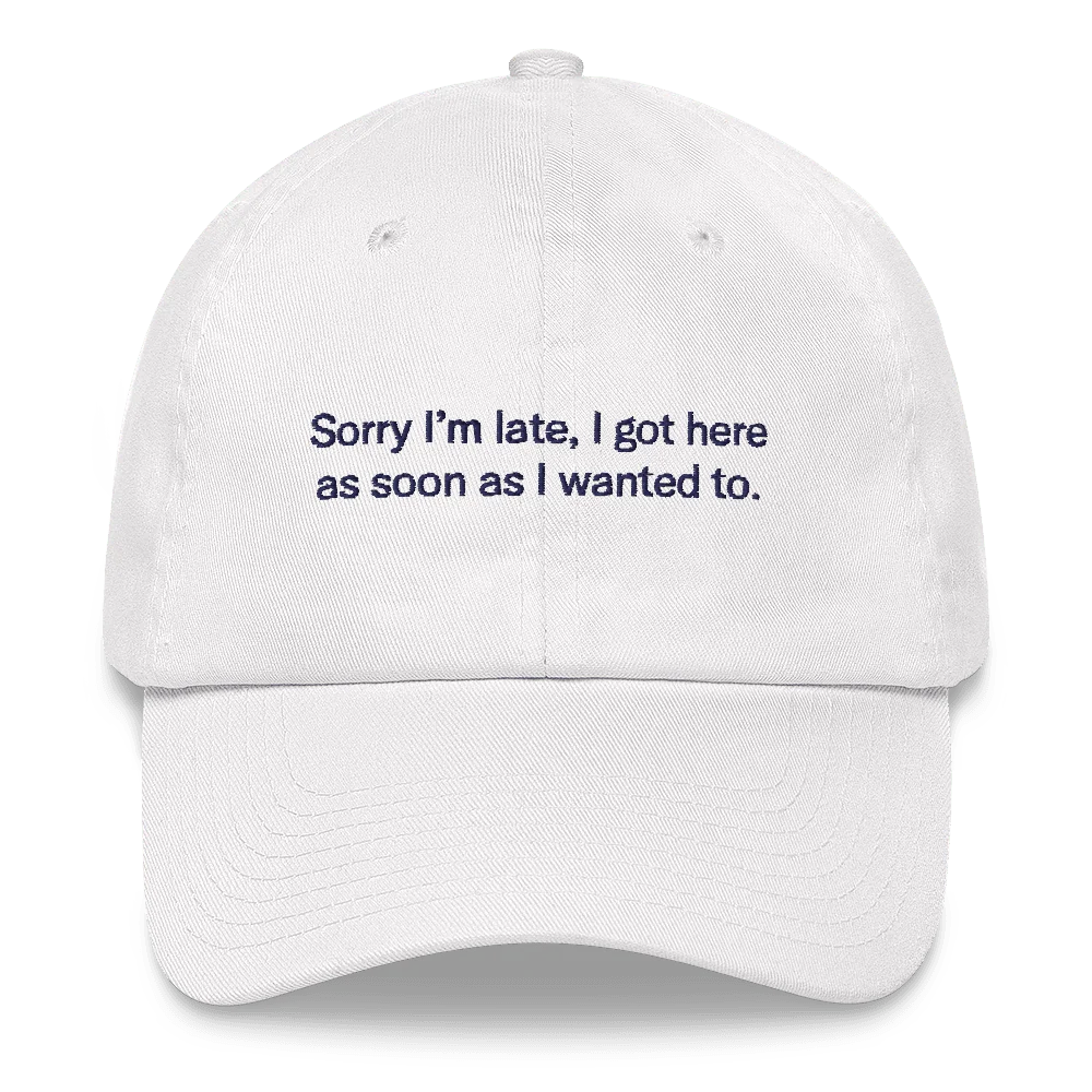 Sorry I'm late, I got here as soon as I wanted to. Hat - Image 6