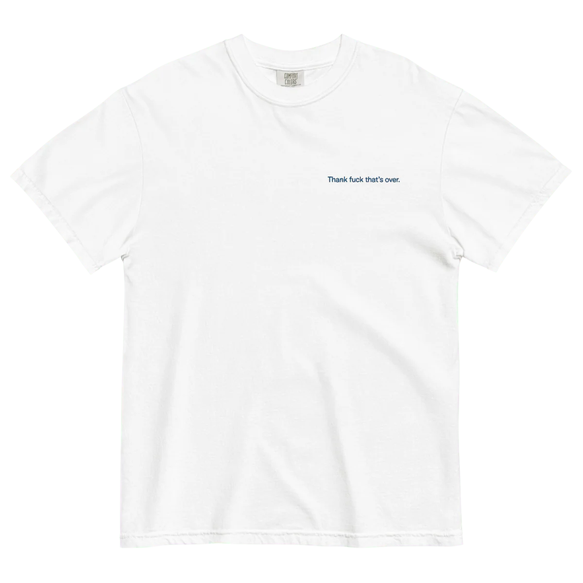 Thank fuck that's over. Shirt - Image 6