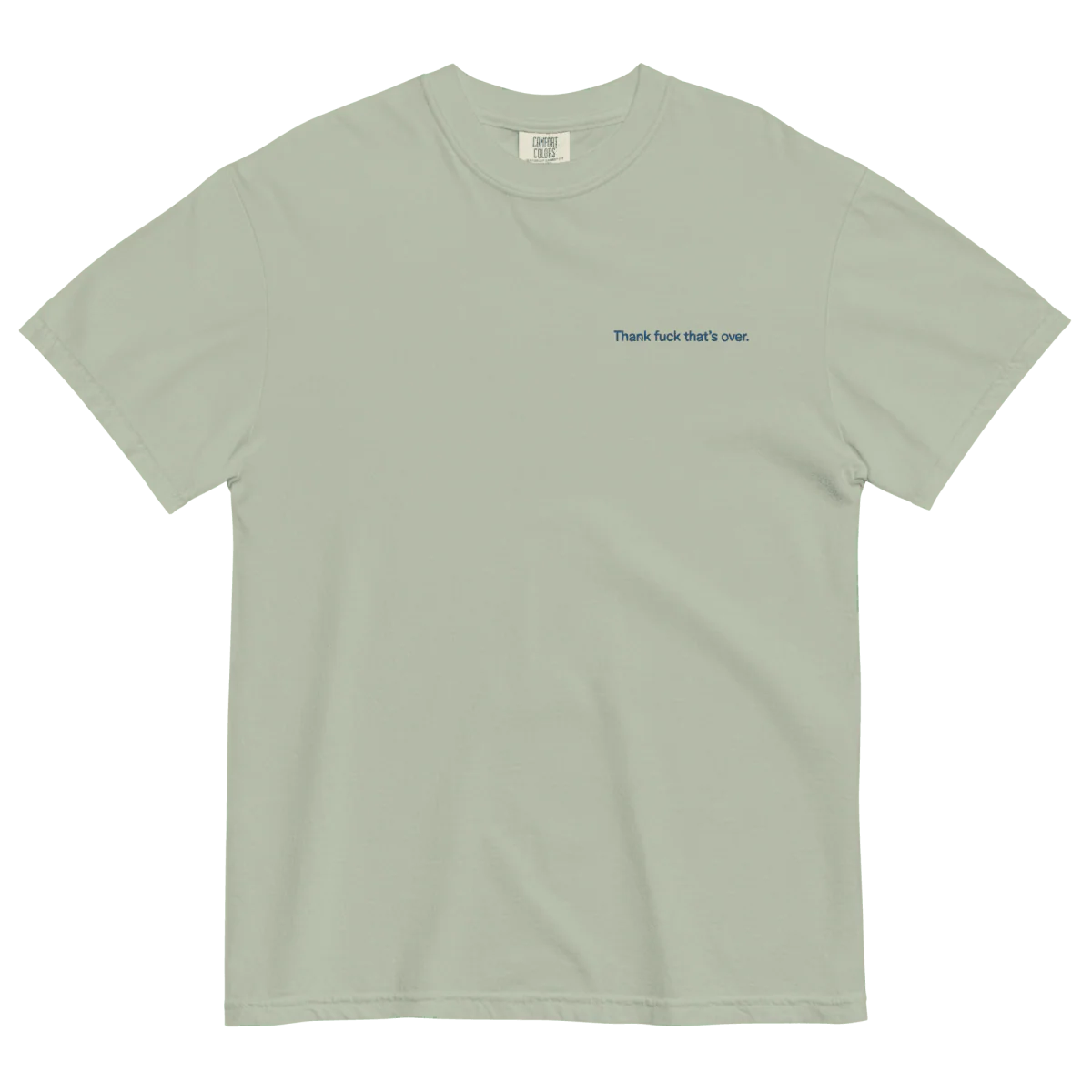 Thank fuck that's over. Shirt - Image 7