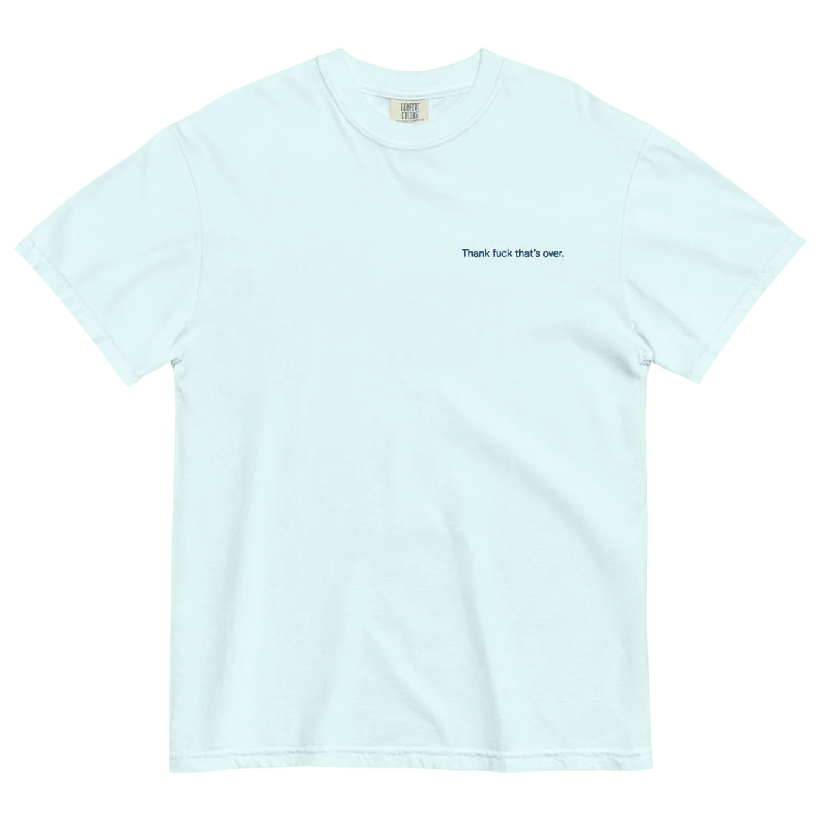 Thank fuck that's over. Shirt - Image 9