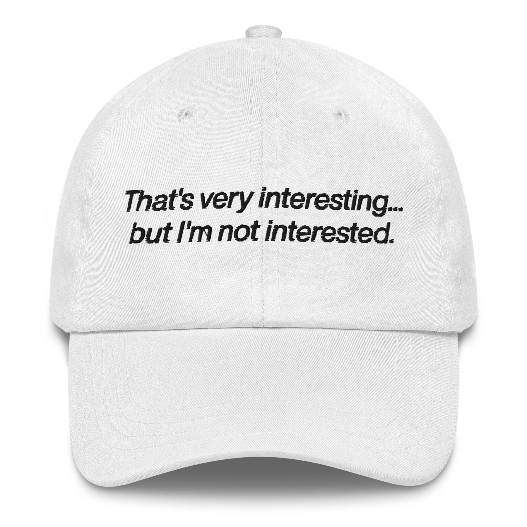 That's very interesting...but I'm not interested Hat - Image 2