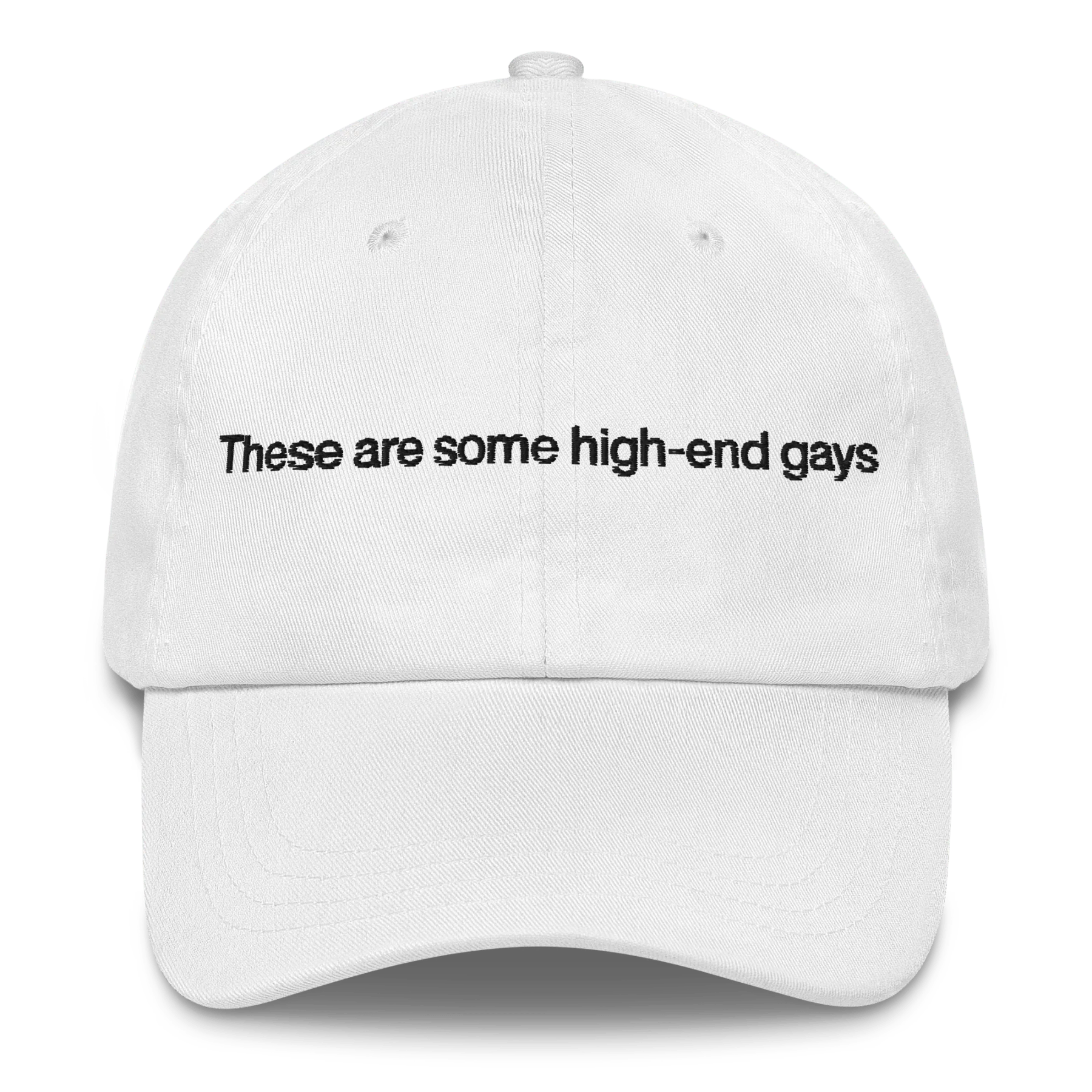 These Are Some High-End Gays Hat - Image 2