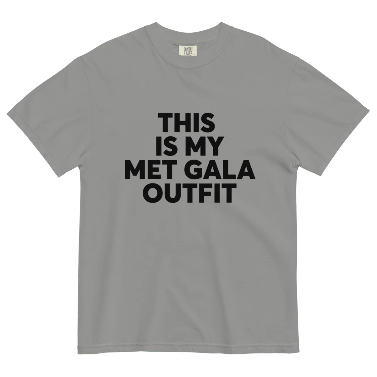 THIS IS MY MET GALA OUTFIT Tee - Image 2
