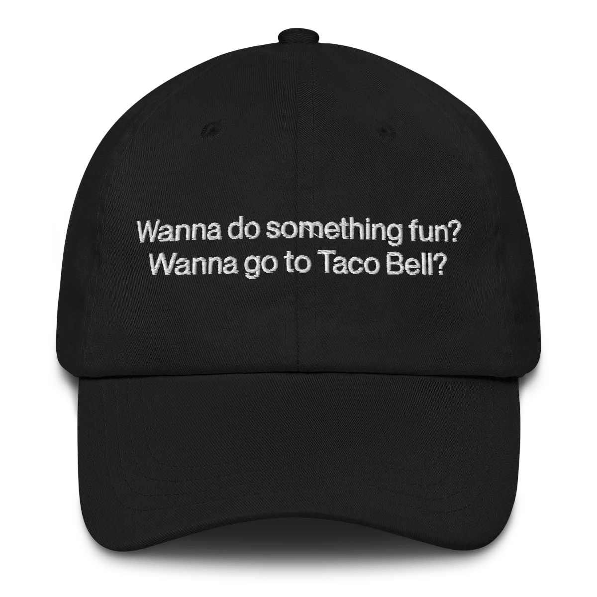 Wanna do something fun? Wanna go to Taco Bell? Hat - Image 2