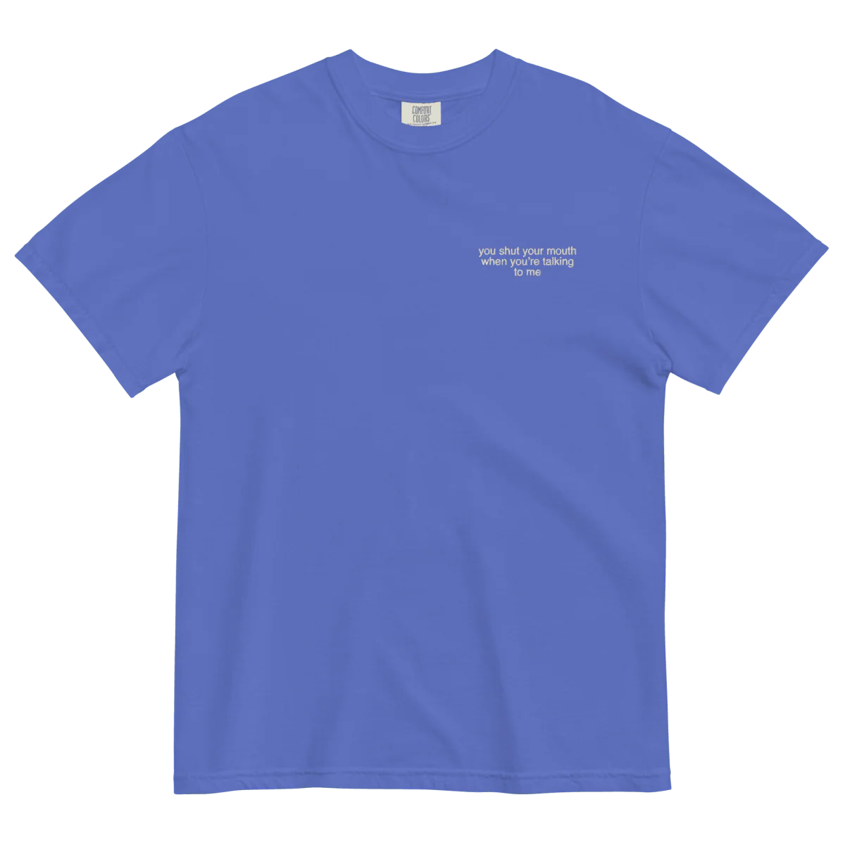 You shut your mouth when you're talking to me. Embroidered Shirt - Image 5