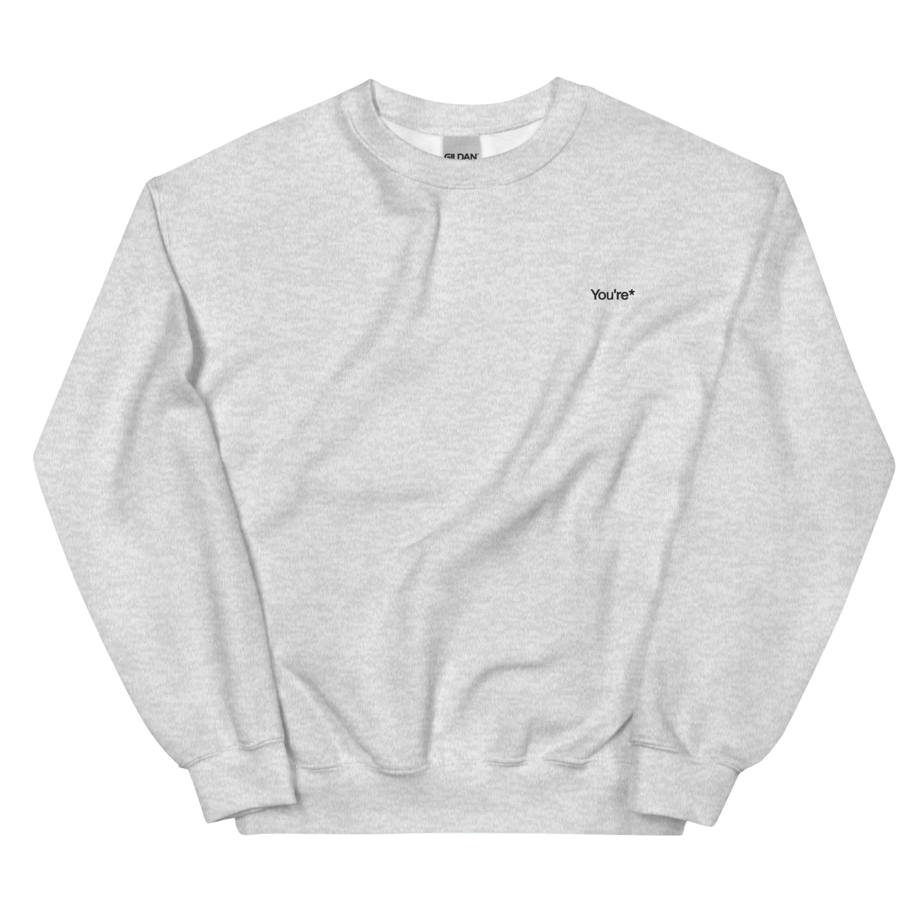 You're* Embroidered Sweatshirt